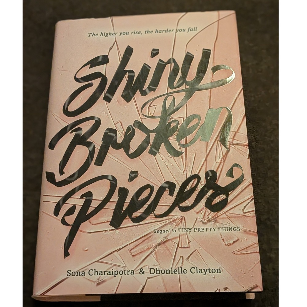 Signed Shiny Broken Pieces First Edition Sona Charaipotra Dhonielle Clayton Book